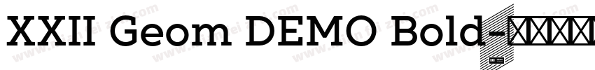 XXII Geom DEMO Bold字体转换